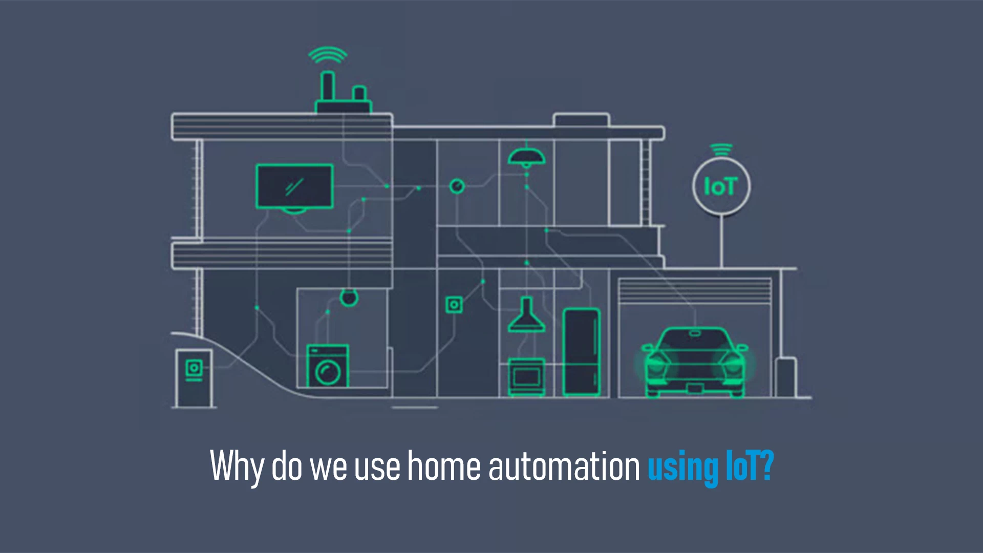 Why do we use home automation using IoT?